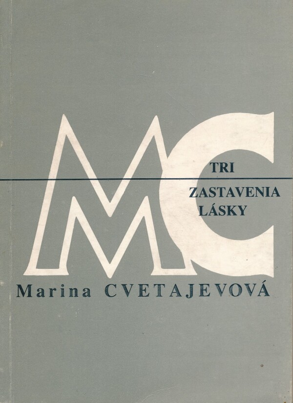 Marina Cvetajevová: TRI ZASTAVENIA LÁSKY