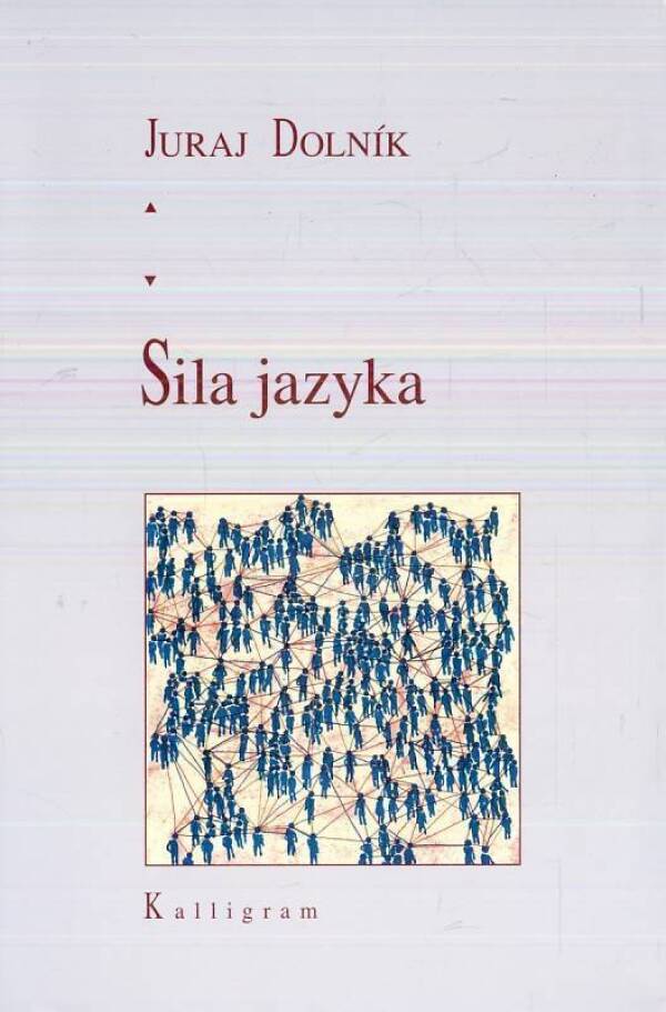 Juraj Dolník: SILA JAZYKA