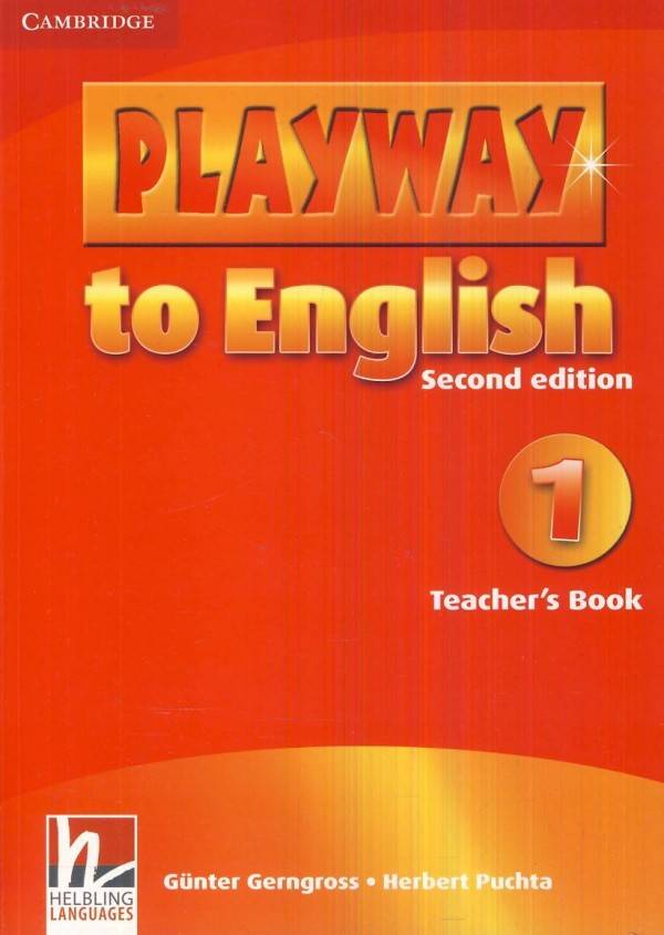 Gunter Gerngross, Herbert Puchta: PLAYWAY TO ENGLISH 1 (2nd EDITION) - TEACHERS BOOK (METODICKÁ PŘÍRUČKA)