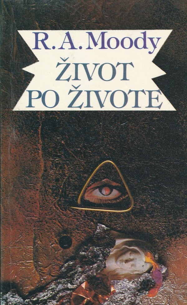 R. A. Moody: ŽIVOT PO ŽIVOTE