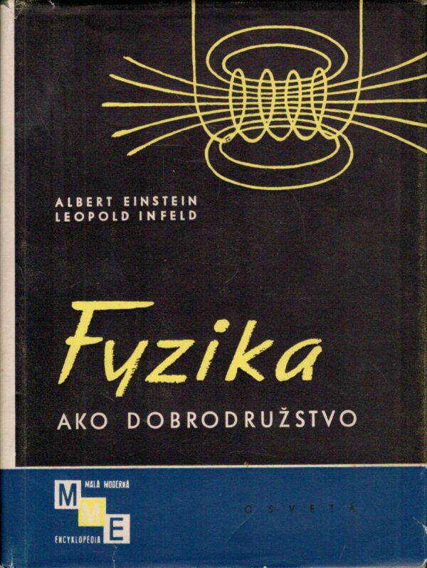 Albert Einstein, Leopold Infeld: FYZIKA AKO DOBRODRUŽSTVO