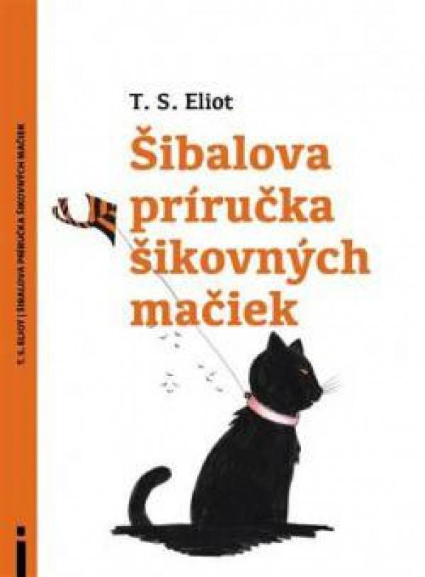 T.S. Eliot: ŠIBALOVA PRÍRUČKA ŠIKOVNÝCH MAČIEK
