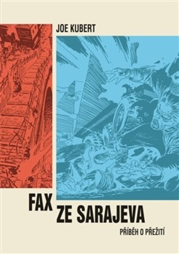 Joe Kubert: FAX ZE SARAJEVA. PŘÍBĚH O PŘEŽITÍ - KOMIKS