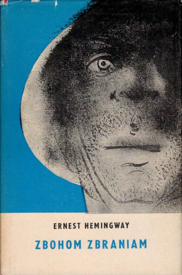Ernest Hemingway: ZBOHOM ZBRANIAM