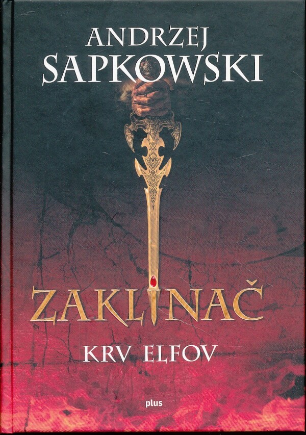 Andrzej Sapkowski: ZAKLÍNAČ III. - KRV ELFOV