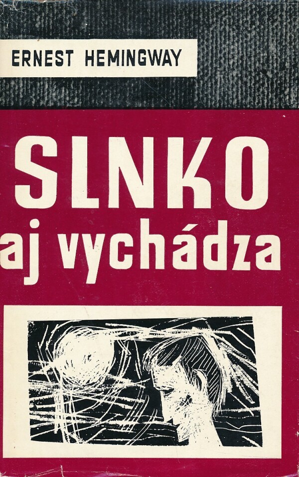 Ernest Hemingway: SLNKO AJ VYCHÁDZA