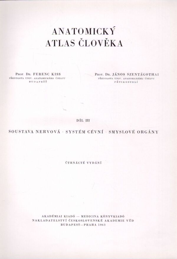 Ferenc Kiss, János Szentágothai: ANATOMICKÝ ATLAS ČLOVĚKA I-III