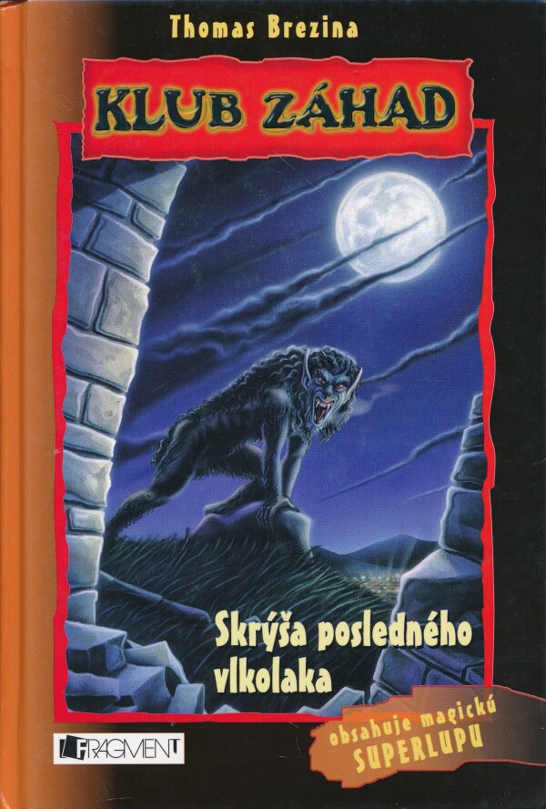 Thomas Brezina: SKRÝŠA POSLEDNÉHO VLKOLAKA - KLUB ZÁHAD