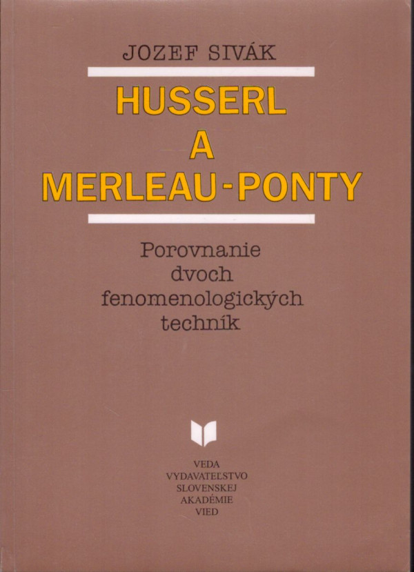 Jozef Sivák: HUSSERL A MERLEAU-PONTY