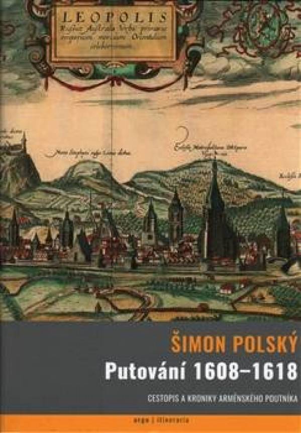 Polský Šimon: PUTOVÁNÍ 1608-1618