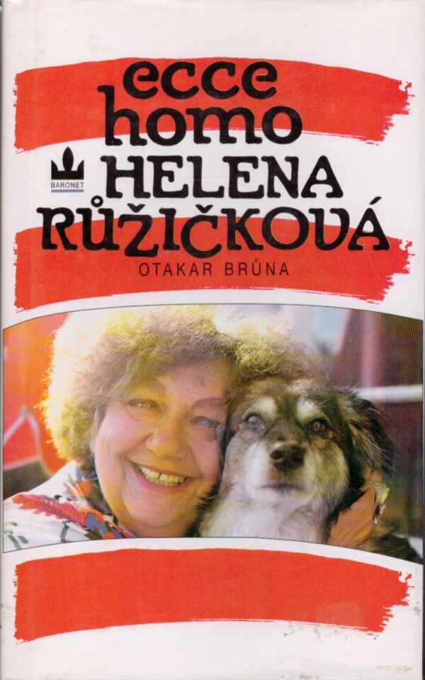 Otakar Brůna: ECCE HOMO HELENA RŮŽIČKOVÁ