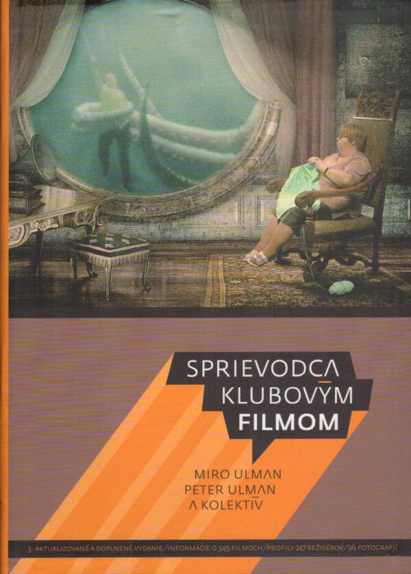 Miro Ulman, Peter Ulman a kol.: SPRIEVODCA KLUBOVÝM FILMOM