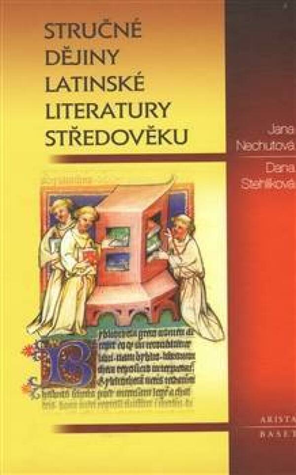 Janaa Nechutová, Dana Stehlíková: STRUČNÉ DĚJINY LATINSKÉ LITERATURY STŘEDOVĚKU