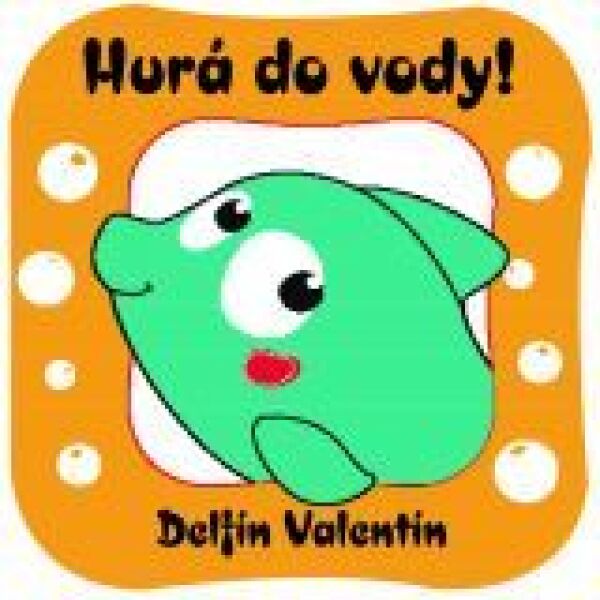 HURÁ DO VODY! - DELFÍN VALENTÍN