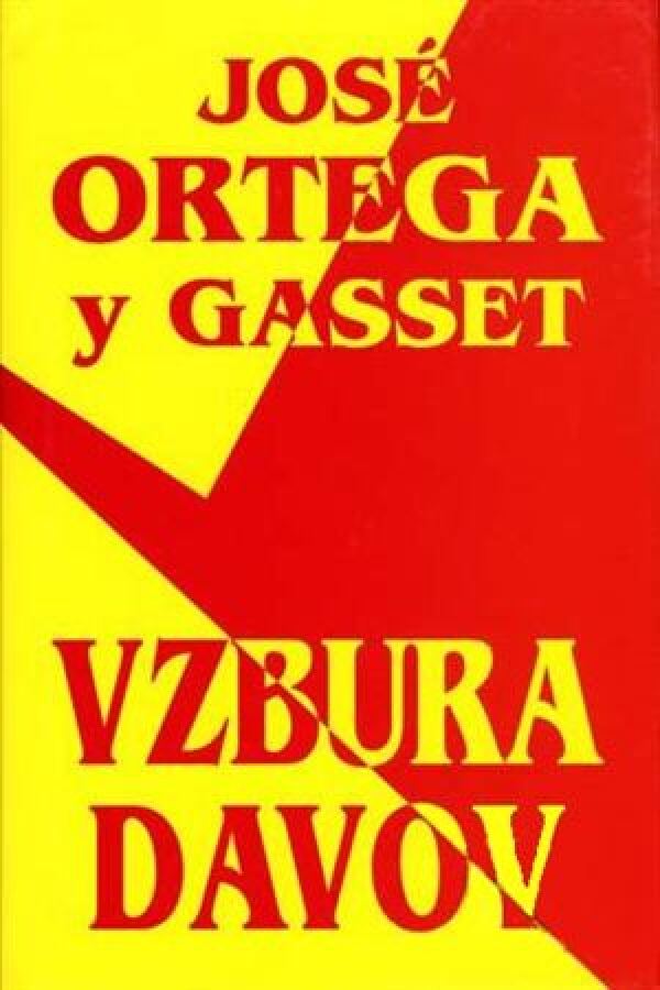 José Ortega y Gasset: VZBURA DAVOV