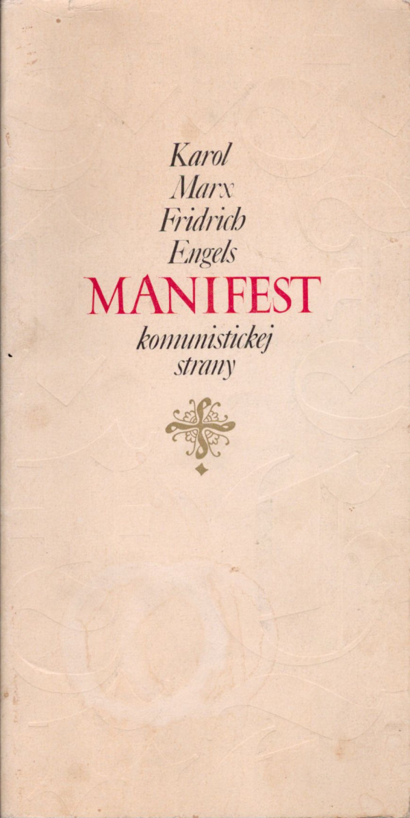 Karol Marx, Fridrich Engels: MANIFEST KOMUNISTICKEJ STRANY