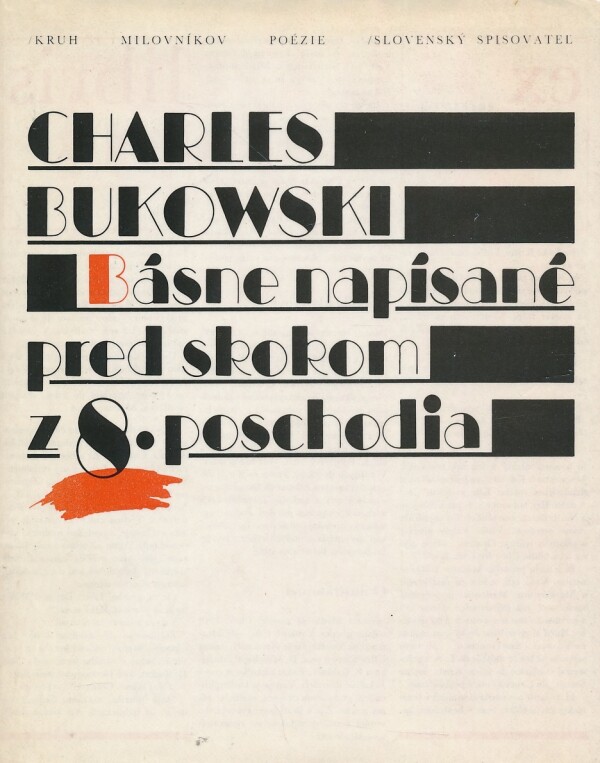 Charles Bukowski: BÁSNE NAPÍSANÉ PRED SKOKOM Z 8. POSCHODIA