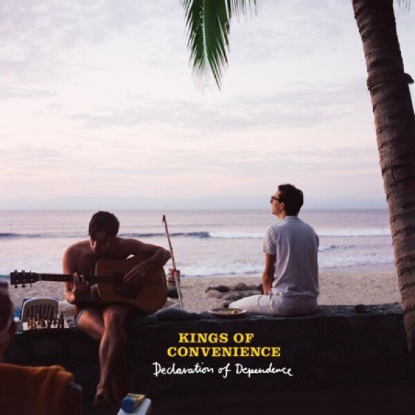 Kings of Convenience: DECLARATION OF DEPENDENCE - LP