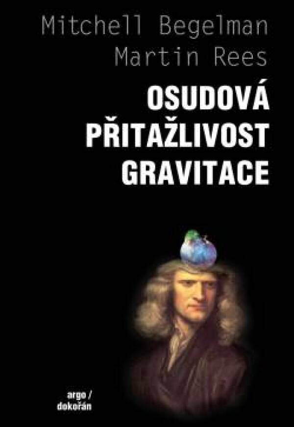 Mitchell Begelman, Martin Rees: OSUDOVÁ PŘITAŽLIVOST GRAVITACE