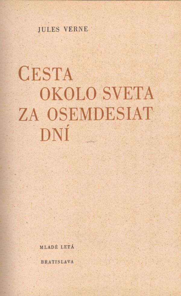 Jules Verne: CESTA OKOLO SVETA ZA OSEMDESIAT DNÍ