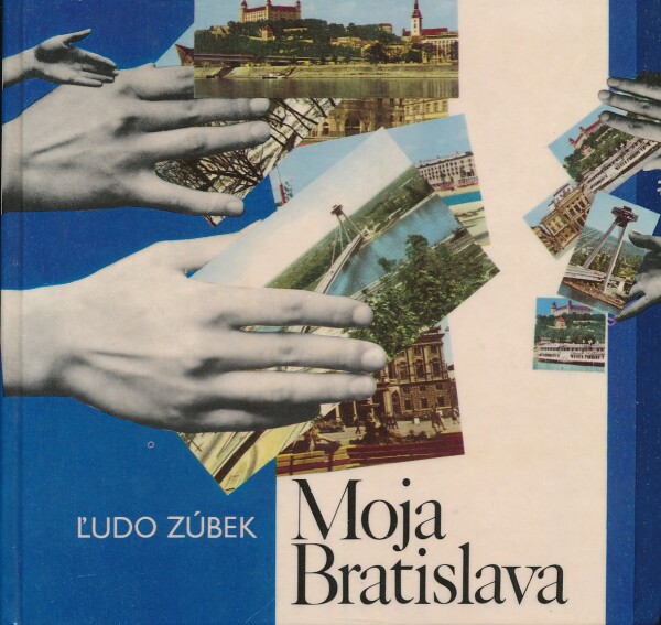 Ľudo Zúbek: MOJA BRATISLAVA