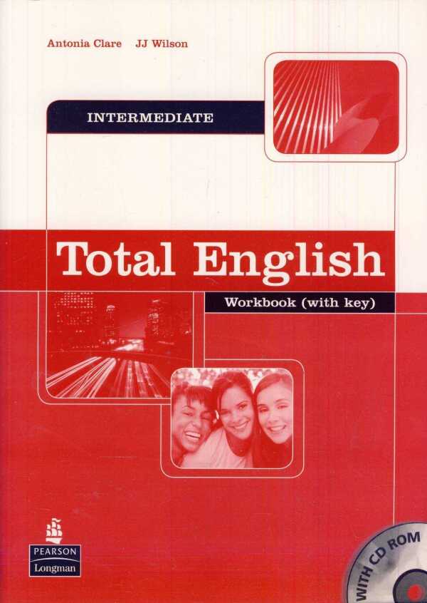 Antonia Clare, JJ Wilson: TOTAL ENGLISH INTERMEDIATE - WORKBOOK (WITH KEY) + CD-ROM