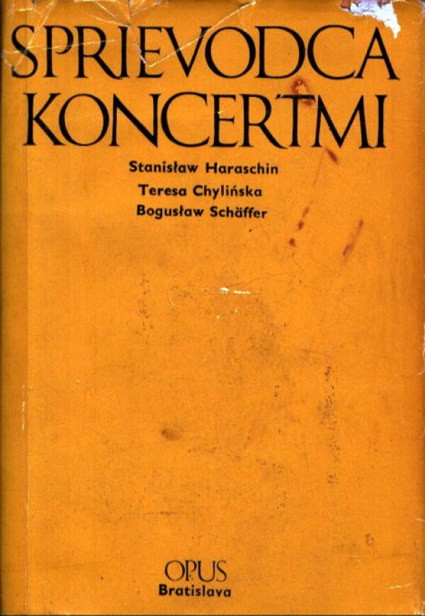 S. Haraschin, T. Chylinska, B. Schaffer: SPRIEVODCA KONCERTMI