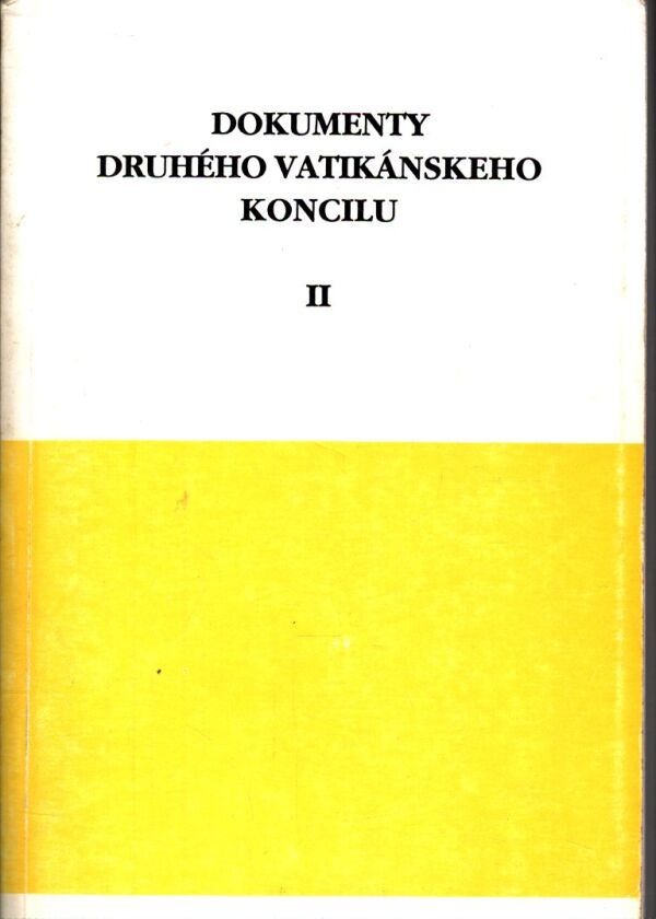 DOKUMENTY DRUHÉHO VATIKÁNSKEHO KONCILU I,II