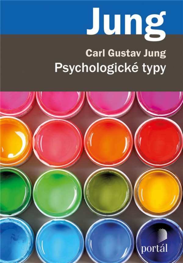 C.G. Jung: PSYCHOLOGICKÉ TYPY