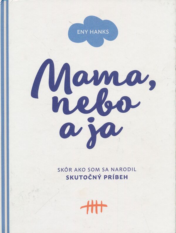 Eny Hanks: Mama, nebo a ja