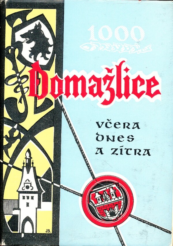 DOMAŽLICE VČERA, DNES A ZÍTRA