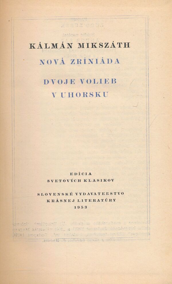 Kálmán Mikszáth: Nová Zríniáda. Dvoje volieb v Uhorsku