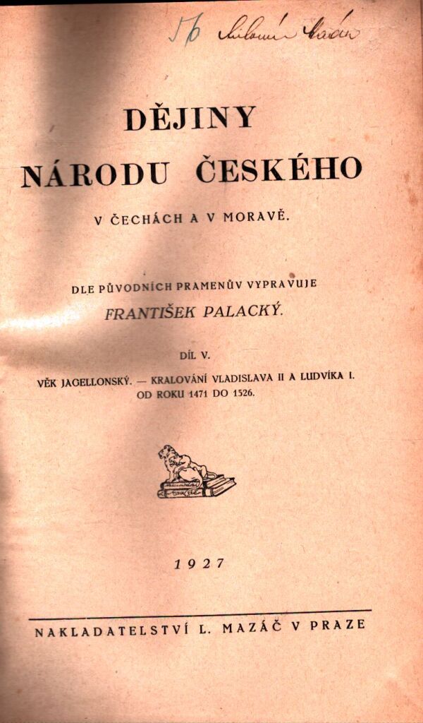 František Palacký: DĚJINY NÁRODU ČESKÉHO V ČECHÁCH A V MORAVĚ V.