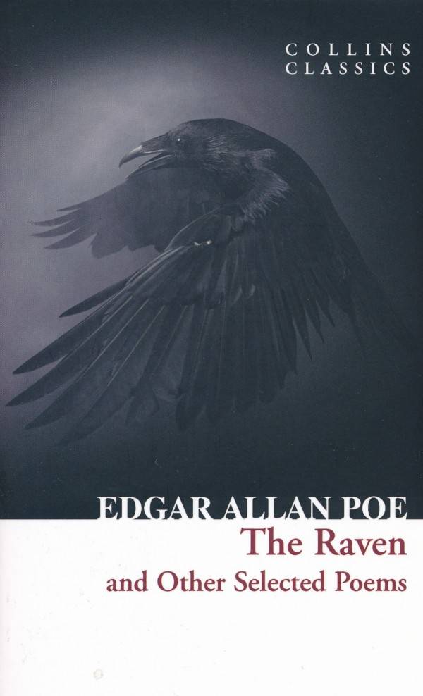 Edgar Allan Poe: THE RAVEN AND OTHER SELECTED POEMS