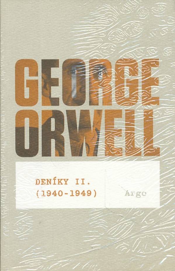 George Orwell: DENÍKY II. (1940 - 1949)