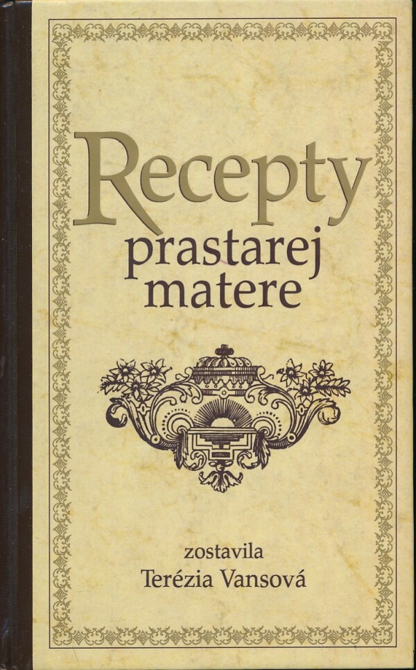 Terézia Vansová: RECEPTY PRASTAREJ MATERE