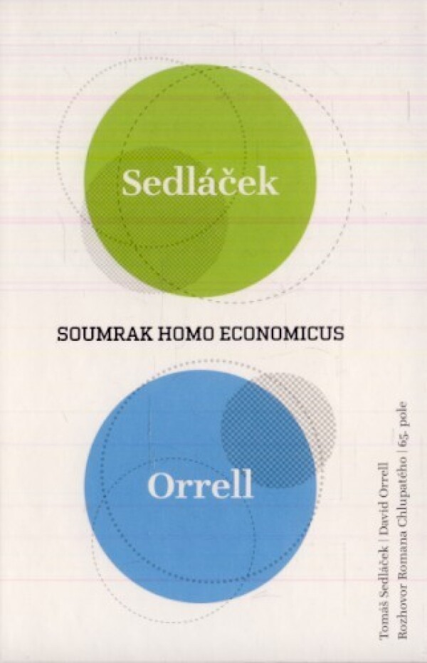 Tomáš Sedláček, David Orrell: SOUMRAK HOMO ECONOMICUS