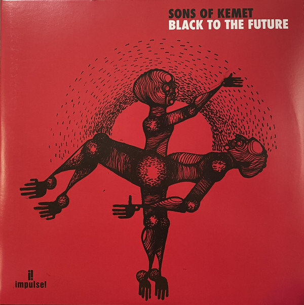 Sons of Kemet: BLACK TO THE FUTURE - LP