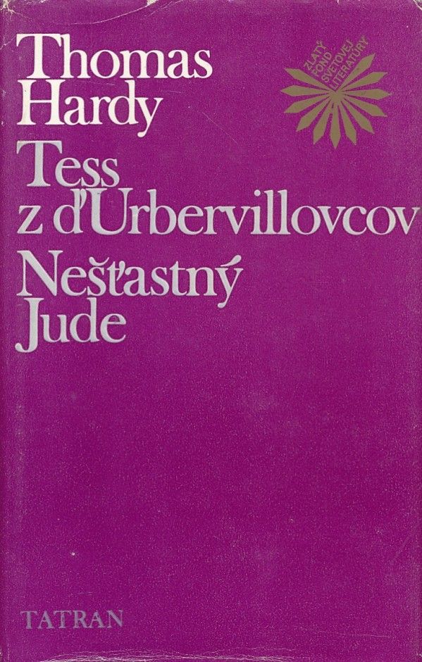Thomas Hardy: TESS Z D`URBERVILLOVCOV. NEŠŤASTNÝ JUDE