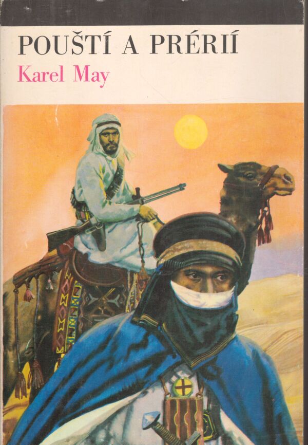 Karel May: POUŠTÍ A PRÉRIÍ
