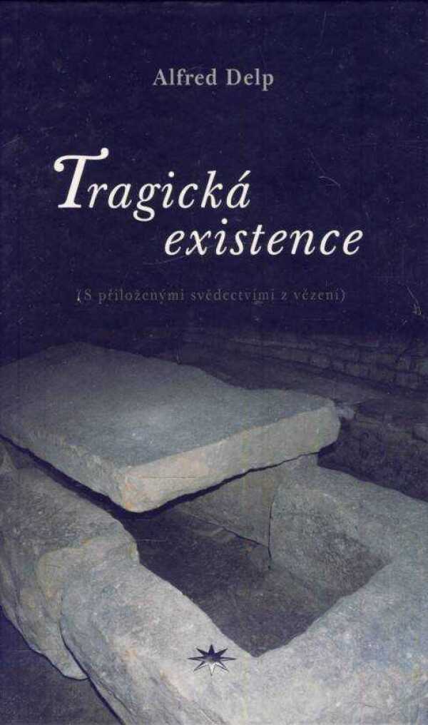 Alfred Delp: TRAGICKÁ EXISTENCE