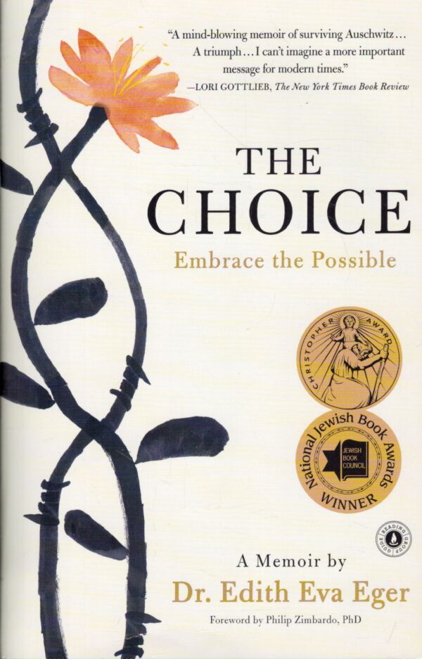 Edith Eva Eger: THE CHOICE