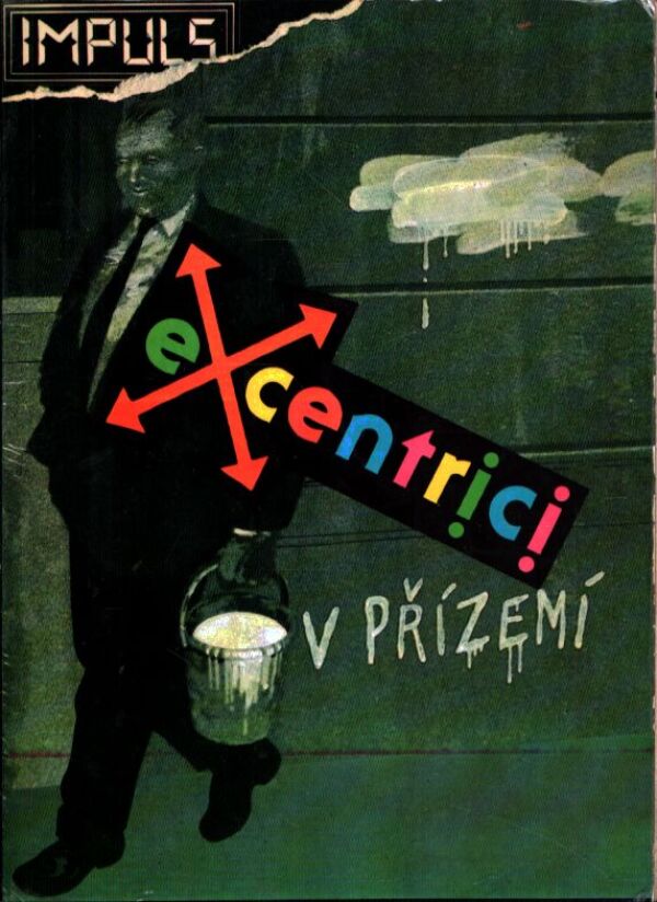 Aleš Opekar, Josef Vlček: EXCENTRICI V PŘÍZEMÍ