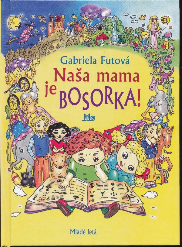 Gabriela Futová: NAŠA MAMA JE BOSORKA