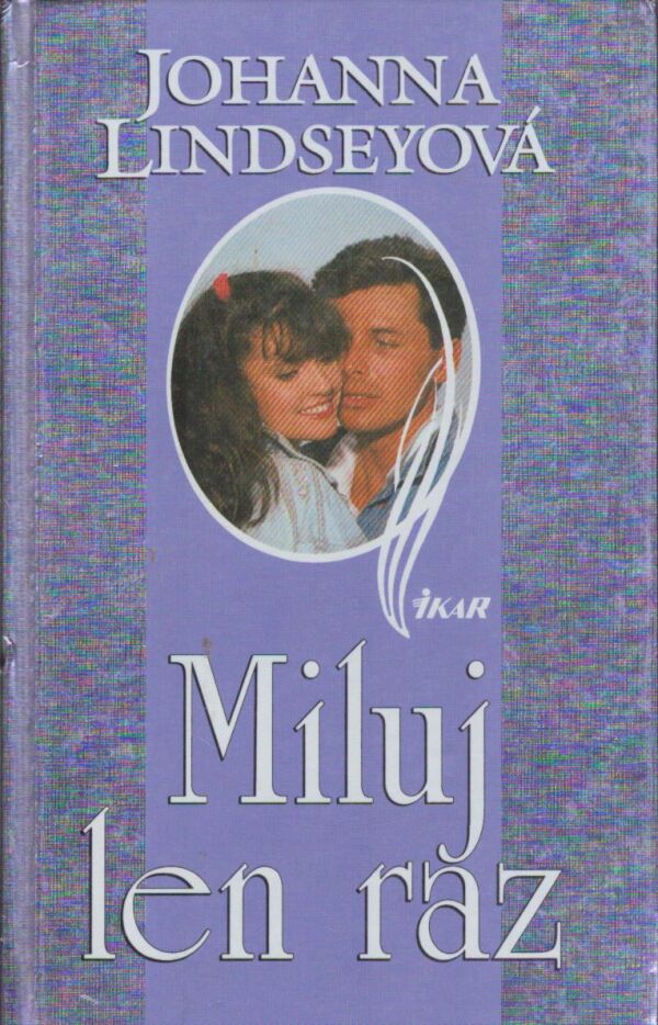 Johanna Lindseyová: MILUJ LEN RAZ
