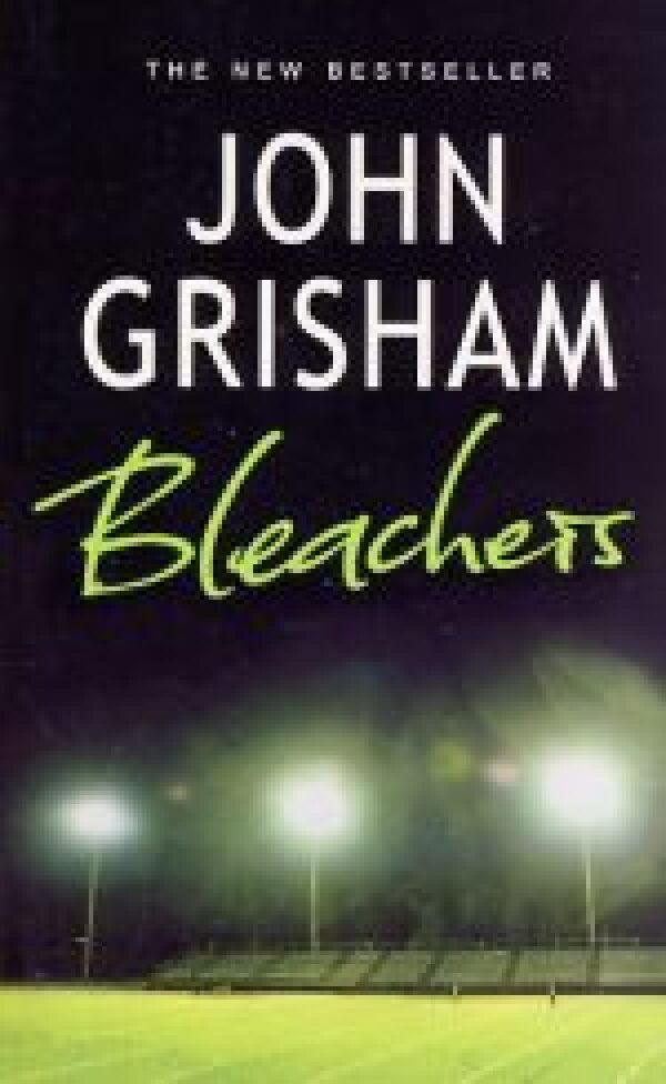 John Grisham: BLEACHERS