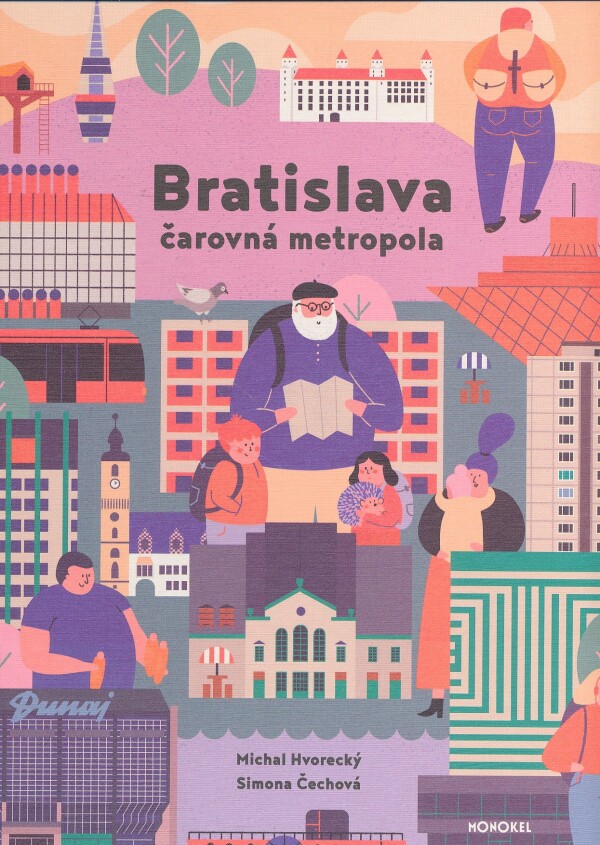 Michal Hvorecký, Simona Čechová: BRATISLAVA - ČAROVNÁ METROPOLA