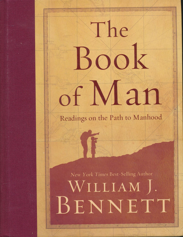 William J. Bennett: The Book of Man