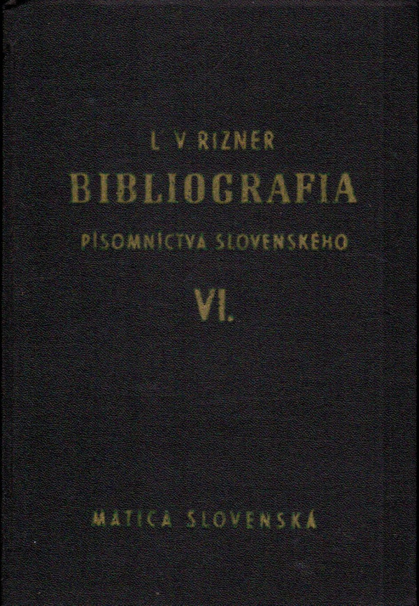 Ľudovít V. Rizner: BIBLIOGRAFIA PÍSOMNÍCTVA SLOVENSKÉHO