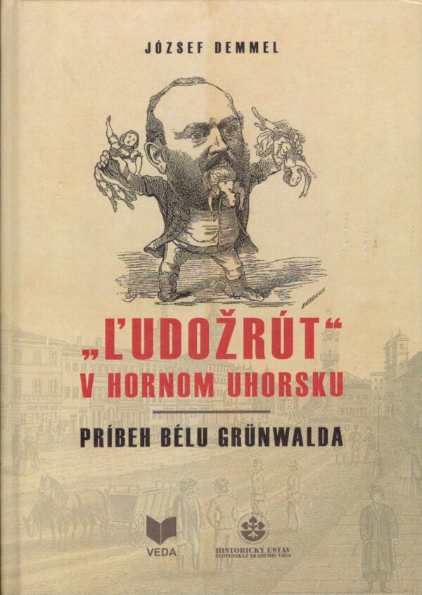 József Demmel: "ĽUDOŽRÚT" V HORNOM UHORSKU